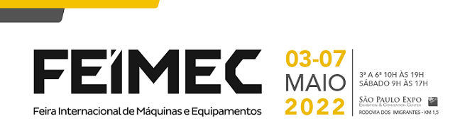 FEIMEC, a mais completa feira de máquinas e equipamentos da América Latina, está de volta aos pavilhões