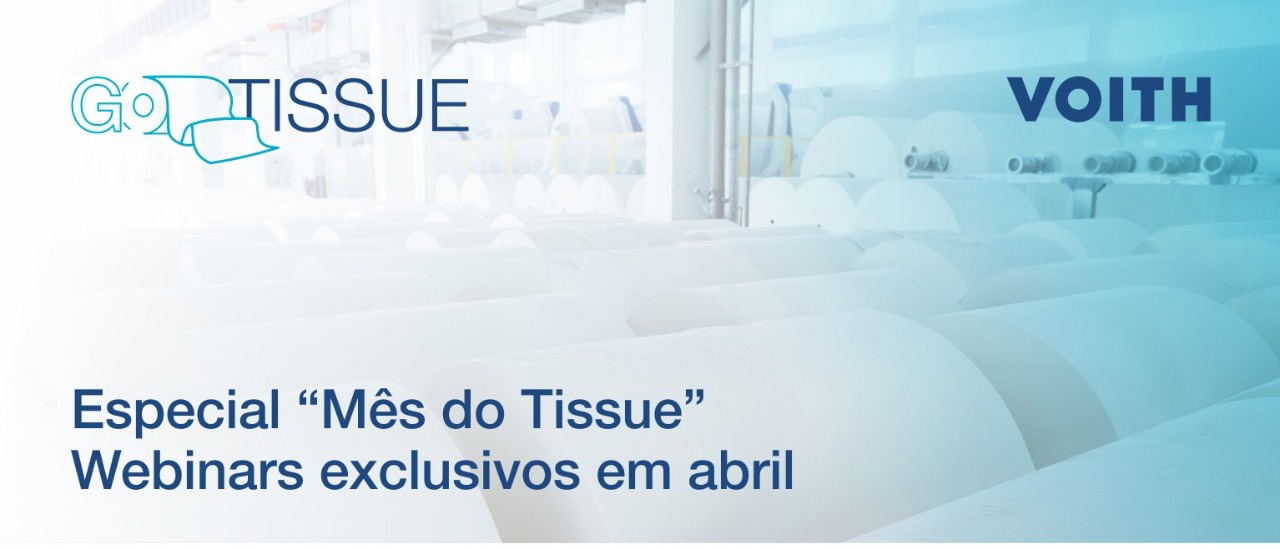    Abril é o mês do Tissue com quatro webinars exclusivos realizados por líderes do setor