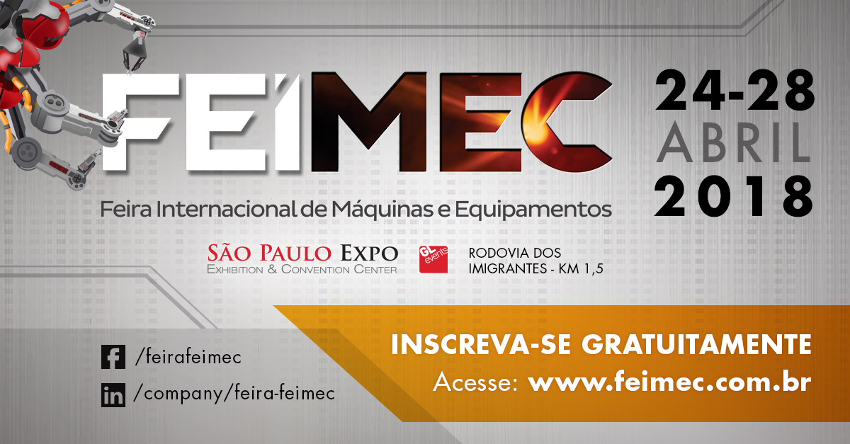 FEIMEC 2018: Feira de máquinas e equipamentos começa nesta terça-feira (24) e apresenta novidades