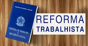 Reforma Trabalhista foi sancionada no último dia 13 de julho, com o apoio da CIESP